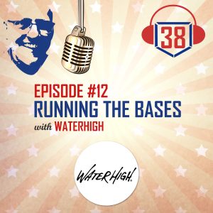 Running the Bases with WaterHigh